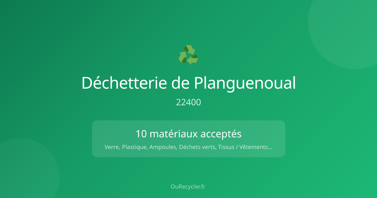 Déchetterie de Planguenoual (22400) — Horaires, adresse, matériaux ...