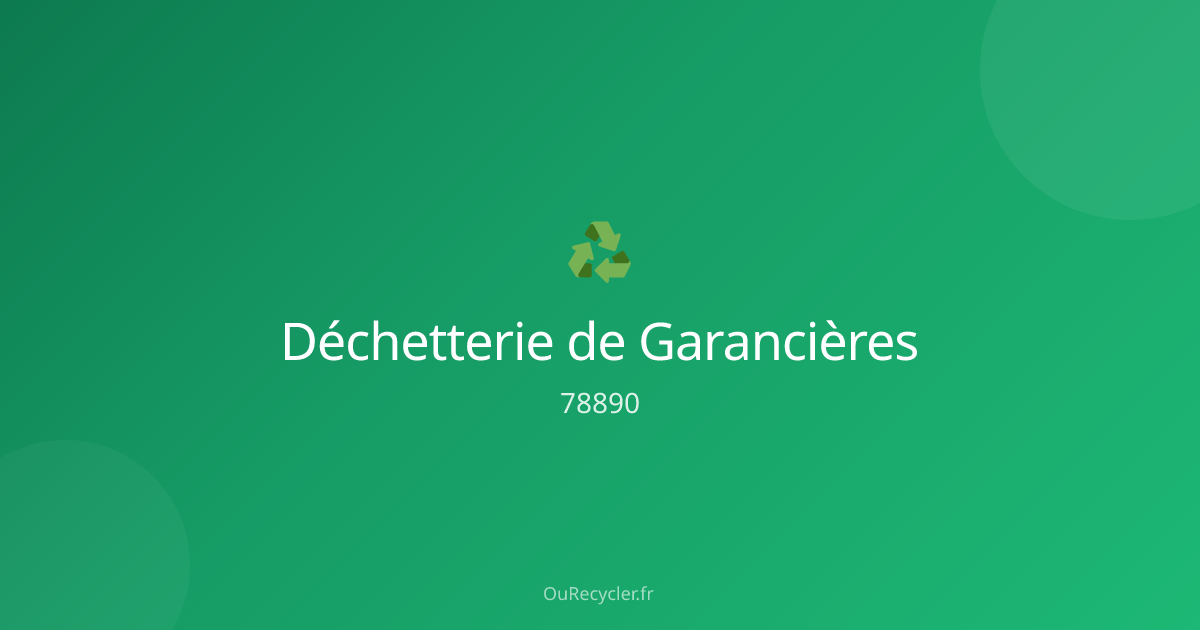 Déchetterie de Garancières (78890) — Adresse, matériaux acceptés ...